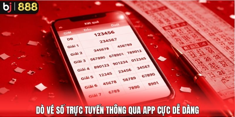 Dò vé số trực tuyến thông qua app cực dễ dàng